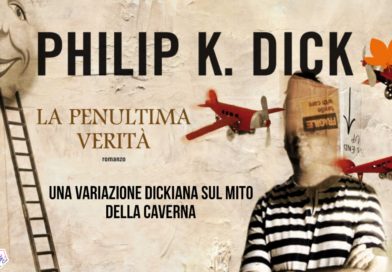 Una variazione dickiana sul mito della caverna<br>(PKD/Costruttore di Mondi #4)