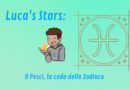 Luca’s Stars: Il Pesci, la coda dello Zodiaco