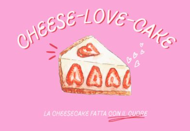 Cheese-love-cake: la cheesecake fatta con il cuore