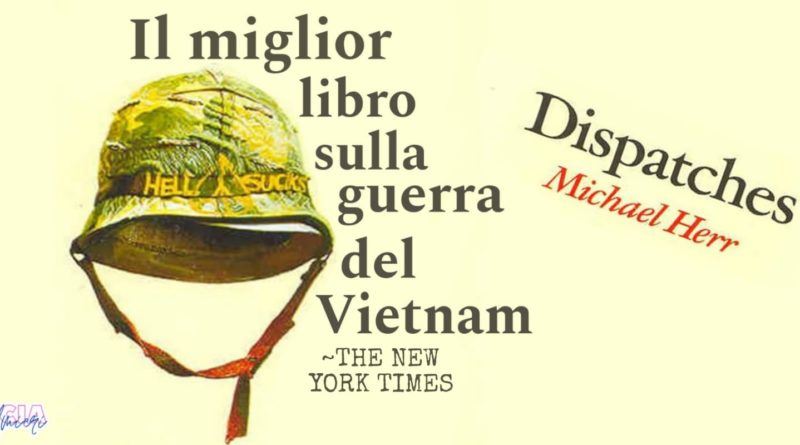 ApocalypseVietnam #3: “Il miglior libro sulla guerra del Vietnam” (The New York Times)