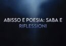 ABISSO E POESIA: SABA E RIFLESSIONI