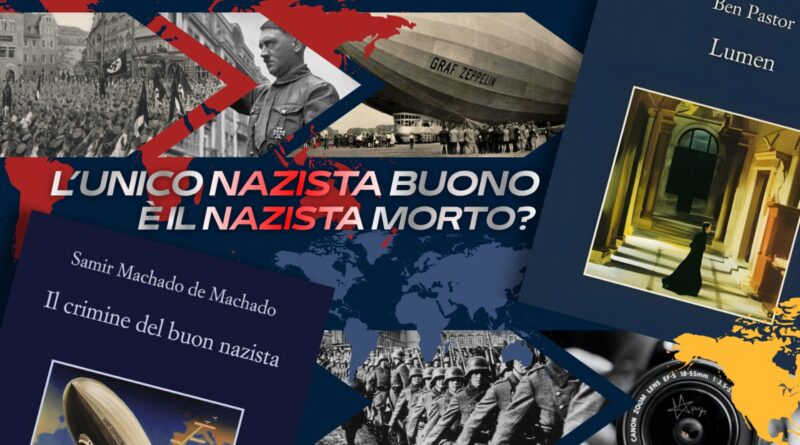 Lumen-Il crimine del buon nazista: l’unico nazista buono è il nazista morto?