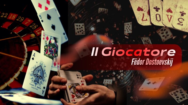 Un contorto viaggio nel mondo della ludopatia: Il Giocatore