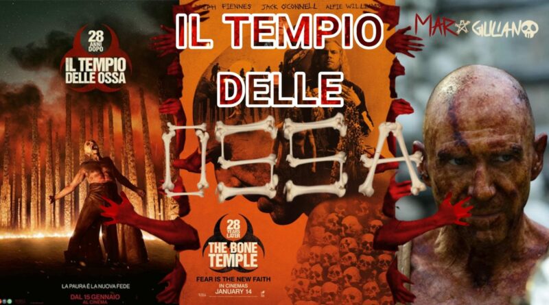 28 ANNI DOPO: IL TEMPIO DELLE OSSA