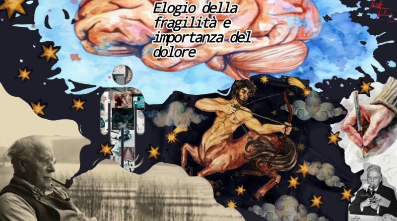 Elogio della fragilità e importanza del dolore