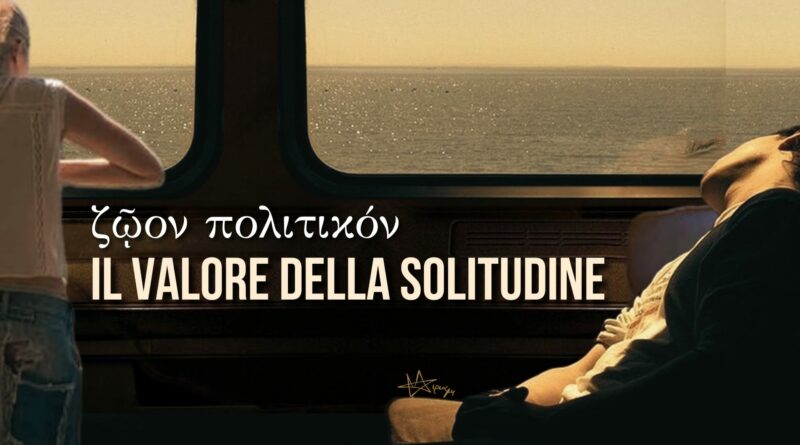 Ζῷον πολιτικόν: il valore della solitudine